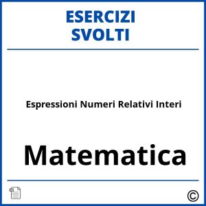 Esercizi Operazioni Con I Numeri Relativi Svolti Soluzioni Pdf