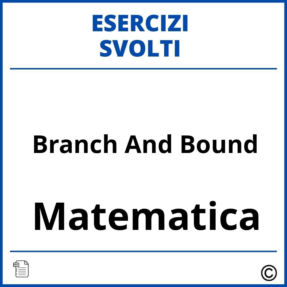 Branch And Bound Esercizi Svolti