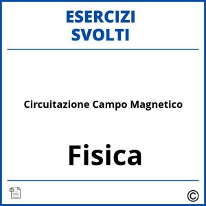 Esercizi Spira Campo Magnetico Svolti Soluzioni PDF