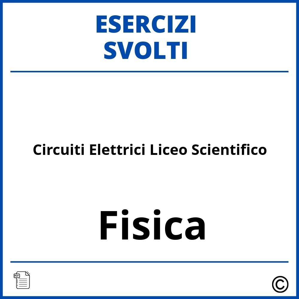 Esercizi Sui Circuiti Elettrici Liceo Scientifico