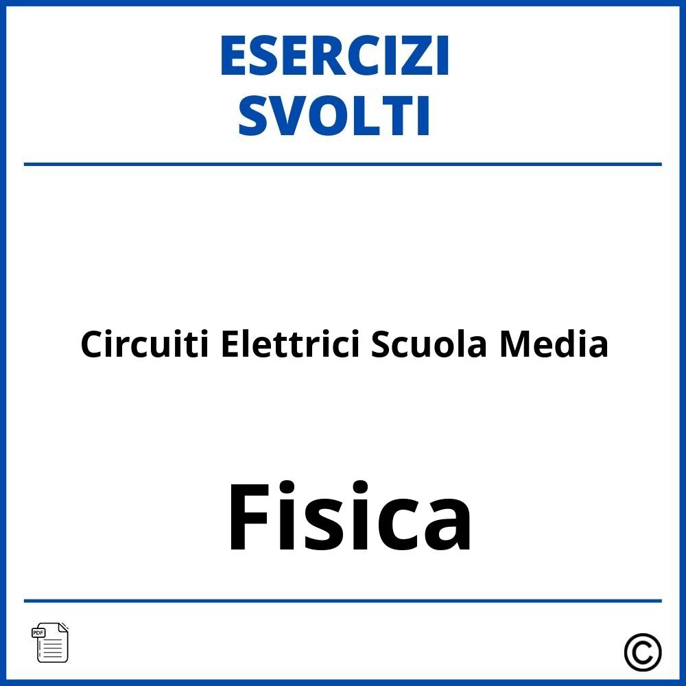 Esercizi Circuiti Elettrici Scuola Media