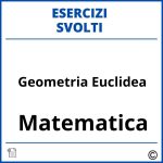 Geometria Euclidea Esercizi Svolti