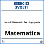Metodi Matematici Per L Ingegneria Esercizi Svolti