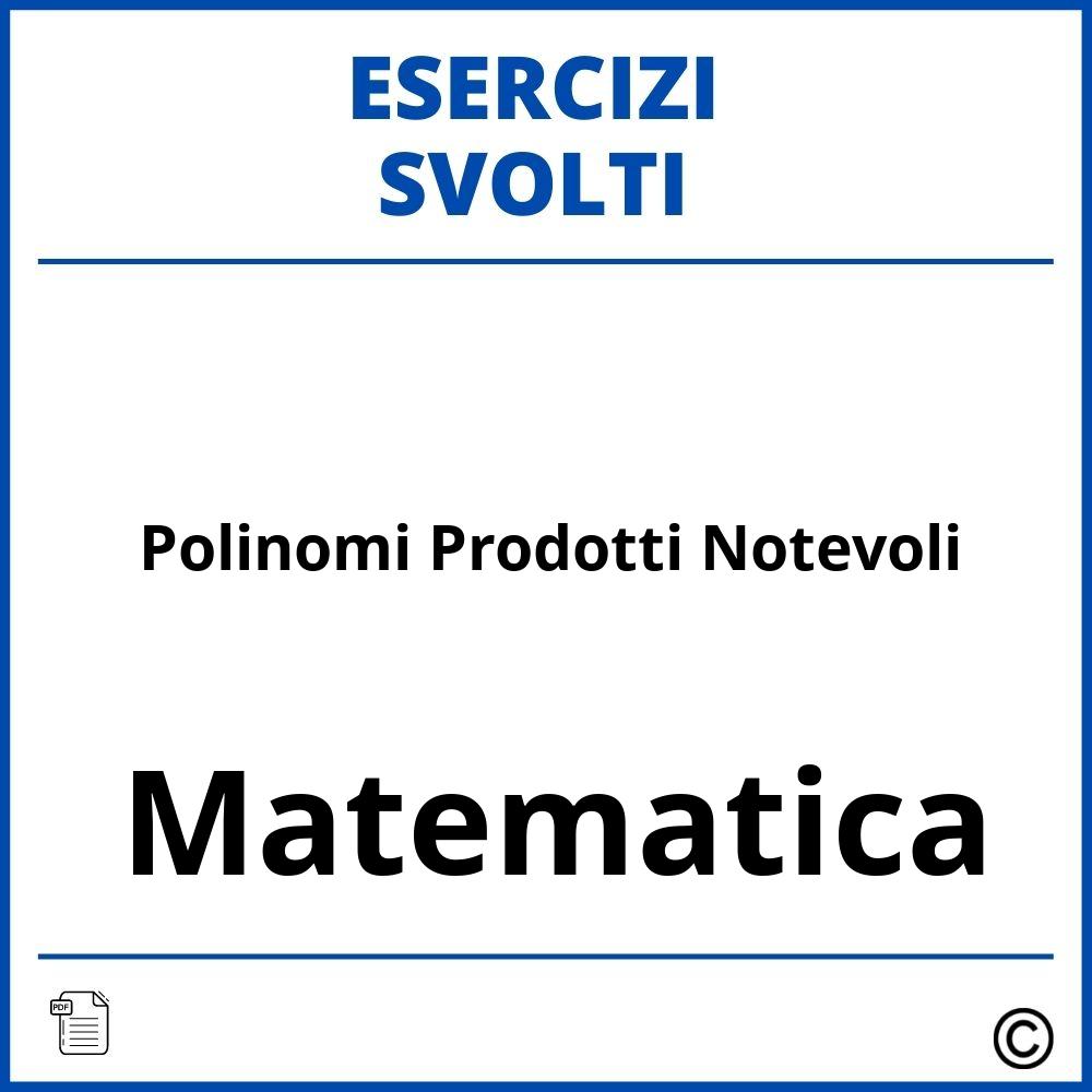 Esercizi Polinomi Prodotti Notevoli PDF Svolti Soluzioni